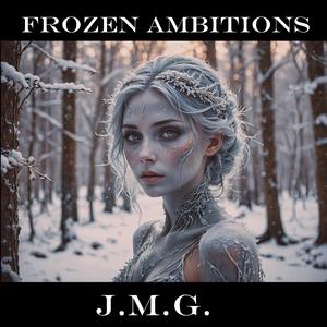 Frozen Ambitions