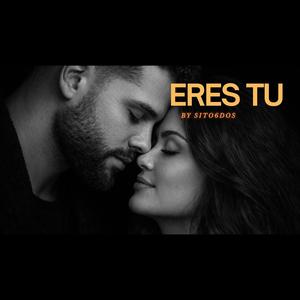 Eres tu