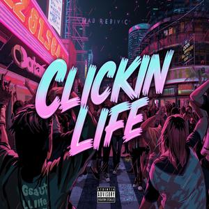 CLICKIN LIFE (feat. UNDECIDED, Yoshi & Rhodos Gerund)