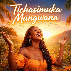 Tichasimuka Mangwana