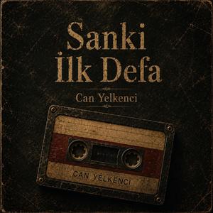 Sanki ilk defa
