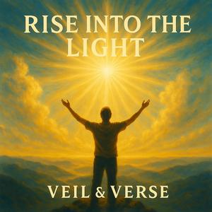 RISE INTO THE LIGHT