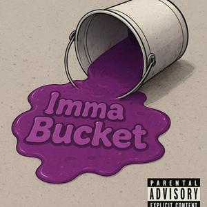 IMMA BUCKET