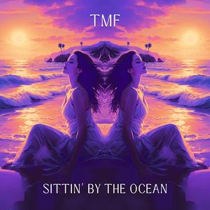 Sittin By The Ocean