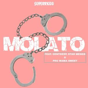 MOLATO (feat. CentDeep, Star Mengs & Pro wama sweet)