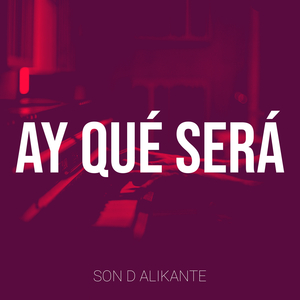 Ay Qué Será