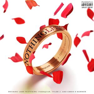 Nothing Less (feat. Tyler .J & Chris O’ Bannon)