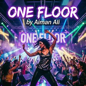 One Floor: The New Global Dance Trend | by Aiman Ali (Club Mix)