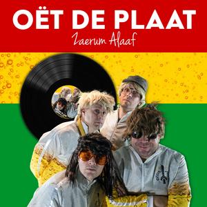 Oët de Plaat (with Joep Gommans, Jan van Eersel, Rutger Kessels, Jop Hoeijmakers, Tom van Dijck, Rob van Dijck & Tejo Kessels)
