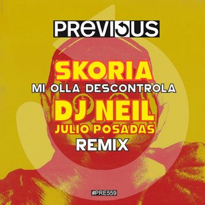 Mi Olla Descontrola (DJ Neil & Julio Posadas Remix)