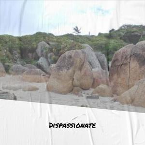 Dispassionate