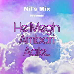 He Megh Ambari Aale (feat. Rajashri Churi & Pranjal Deshpande)