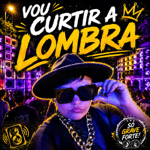 Vou Curtir A Lombra