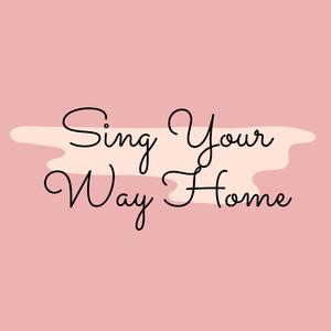 Sing your way home (feat. Chrometiq, Halfate & Souprazz)