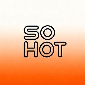 So Hot