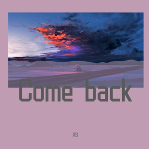 【FREE】Come back