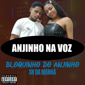 Bloquinho do Anjinho 3H da Manhã: Vou Sentar / Piriguete de 4 / Macete / Bonekinha / Borboleta / Pepekinha