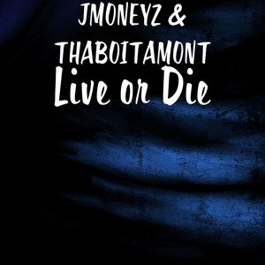 Live or Die