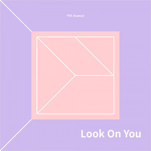 Look On You