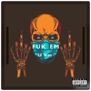 Fuk Em