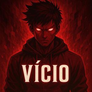 Vício (Sped Up)