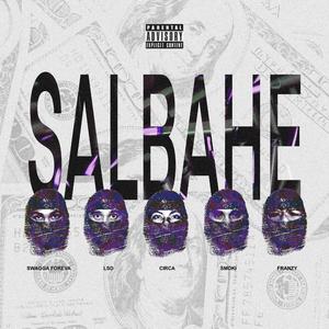 SALBAHE (feat. FRANZY, CIRCA, L$D & SMOKI)