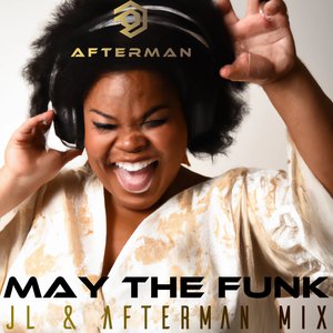 May The Funk (JL & Afterman Extended Mix)