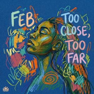 Too Close, Too Far