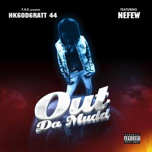 Out da mud (feat. Nefew)