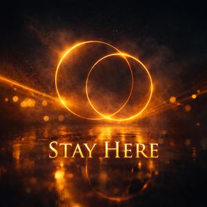 Stay Here - Quédate Aquí
