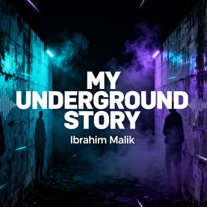 My Underground Story