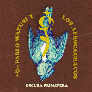 Oscura Primavera (feat. Los Afrocachacos)