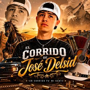 El corrido de jose delsid