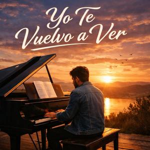 Y yo te vuelvo a ver