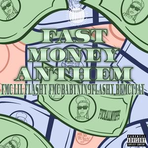 Fast Money Anthem (feat. FMG BabyNin9, Flashy B & FMG Tjay)