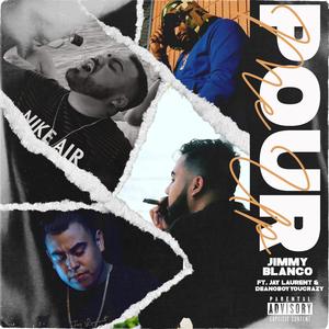 Pour Me Up (feat. Jay Laurent & Deanoboyyoucrazy)