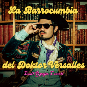 La Barrocumbia del Doktor Versalles