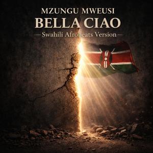 Bella Ciao (Afrobeat Swahili)