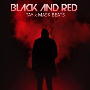 Black and Red (feat. Tay)
