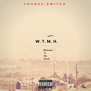 Welcome To My Hood (W.T.M.H)