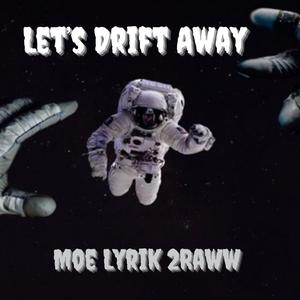 Let's Drift Away