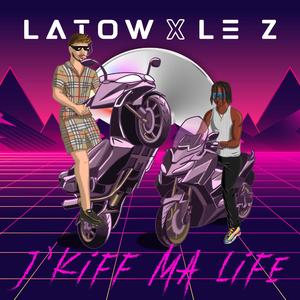 J'kiff ma life (feat. Le Z)