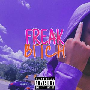 FREAK B***H (feat. TobyDaGoat)