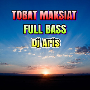 Maksiat (Remix Full Bass)