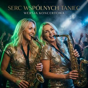 Serc Wspólny Taniec Wersja Koncertowa