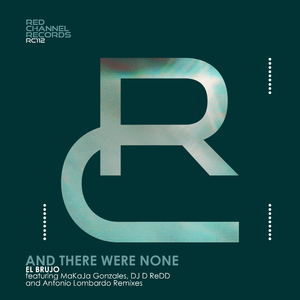 And There Were None (MaKaJa Gonzales Remix)