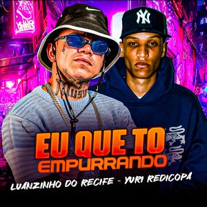Eu Que To Empurrando