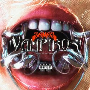 somos vampiros (feat. Desakato & hiro angeles)