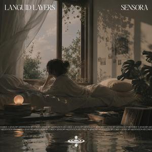 Languid Layers