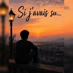 Si j'avais su